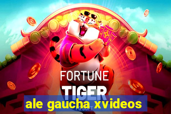 ale gaucha xvideos